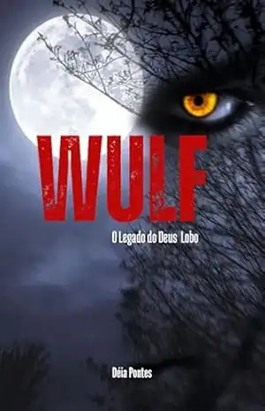 WULF: O Legado do Deus Lobo – Andréia  Pontes