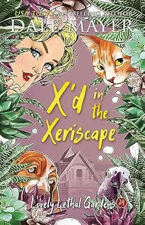 X’d in the Xeriscape (Português Brasileiro) (Lovely Lethal Gardens (Português Brasileiro) Livro 24) – Dale Mayer