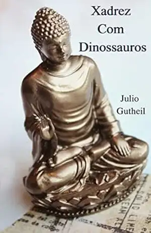 Xadrez com Dinossauros – Julio Gutheil