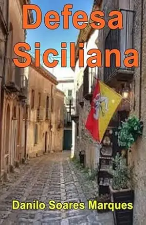 Xadrez–defesa Siciliana – Danilo Soares Marques