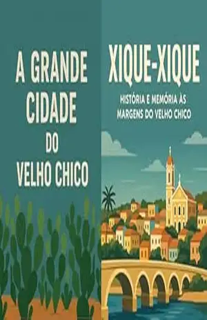 XIQUE–XIQUE: HISTÓRIA E MEMÓRIA ÀS MARGENS DO VELHO CHICO (História do Brasil para Ocupados) – Filipe Menezes
