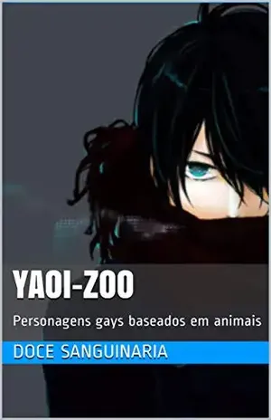 Yaoi–zoo: Personagens gays baseados em animais (O baile da escola Livro 4) – Doce Sanguinaria