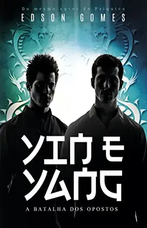 Yin e Yang: A Batalha dos Opostos – Edson Gomes