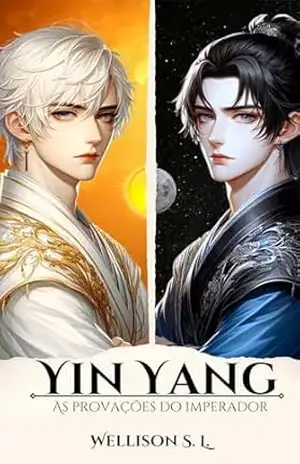 Yin Yang: As Provações do Imperador – Wellison S. L.