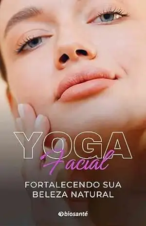 Yoga Facial: Fortalecendo sua beleza natural – Alves Empreendimentos Digitais e Produtos Ltda