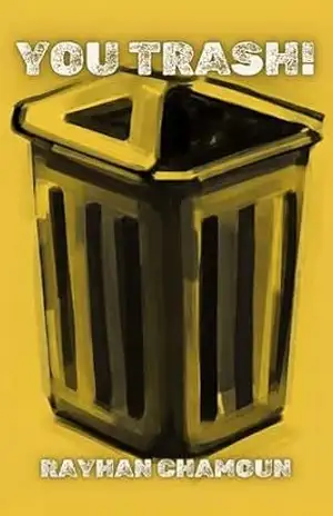 You Trash!: A Brutalist Tale of Massacre – Rayhan Chamoun