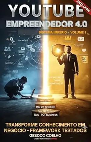 YouTube Empreendedor 4.0 — Volume 1: Como Iniciar um Negócio Sólido no YouTube em 90 Dias (Youtube Empreededor 4.0) - G  Gesoco  Coelho