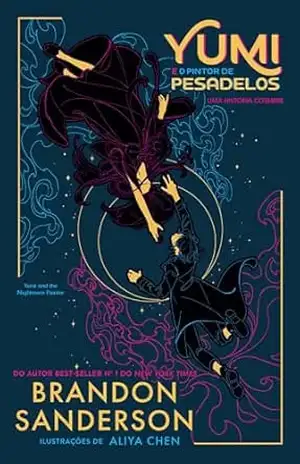 Yumi e o pintor de pesadelos: Uma história Cosmere (Projeto Secreto Livro 3) – Brandon Sanderson