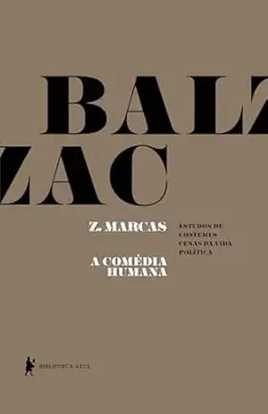 Z. Marcas – A comédia Humana – Balzac