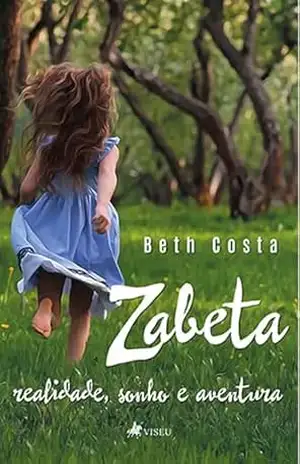 Zabeta: Realidade, Sonho e Aventura – Beth Costa