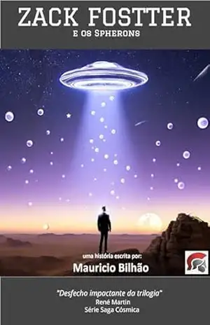 ZACK FOSTTER 3: e os Spherons – autor Mauricio Bilhão (Zack Fostter – Author: Mauricio Bilhao) – MAURÍCIO BILHÃO