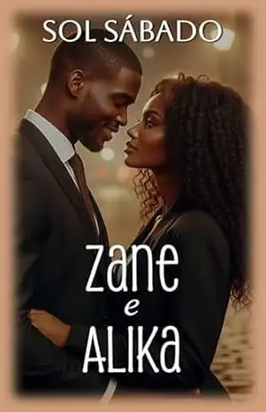 Zane e Alika (Encontros do destino) – Sol Sábado