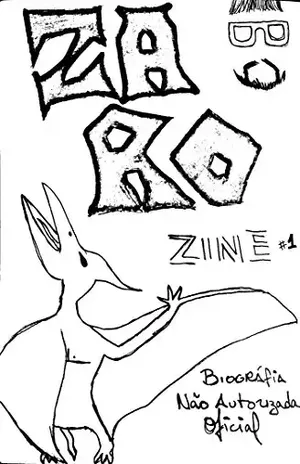 Zaro Zine #1: Biografia não autorizada oficial - Garcez Ozorio