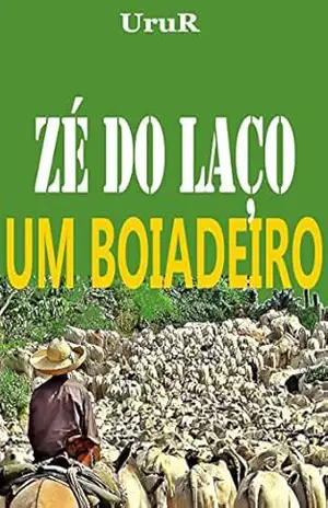 Zé do Laço: um boiadeiro (A jornada da formação do conhecimento espiritual do médium UruR dentro da Umbanda) – UruR