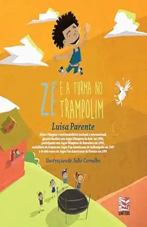 Zé e a turma no trampolim – Luisa Parente