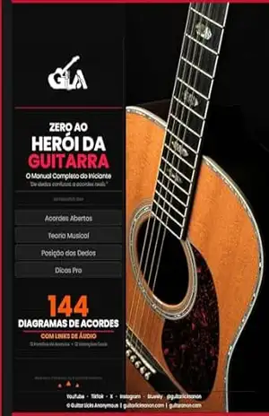 Zero ao Herói da Guitarra: 144 Diagramas de Acordes Interativos com Links de Áudio — O Manual Completo do Iniciante: Toque Qualquer Diagrama, Ouça Instantaneamente – Guitar Anon