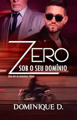 Zero: Sob o Seu Domínio (Duologia Pódio) – Dominique D.