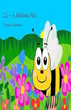 Ziz – A Abelhinha Feliz – Christine  Weidemann