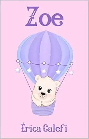 Zoe: Infantil– ilustrado – Érica  Calefi