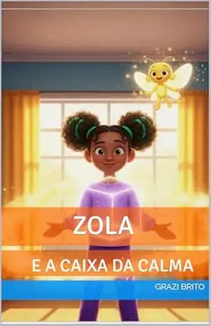Zola e caixa da calma – Grazi Brito