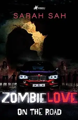 Zombielove: On The Road – Sarah Sah