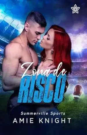 Zona de Risco (Summerville Sports Livro 1) – Amie Knight