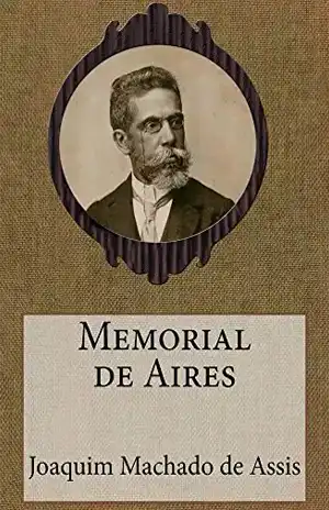 Memorial de Aires - Machado de Assis