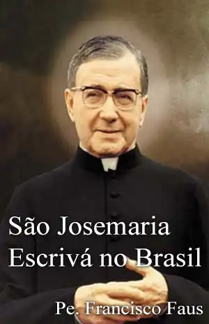 São Josemaria Escrivá no Brasil