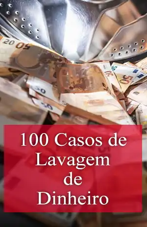 100 Casos de Lavagem de Dinheiro