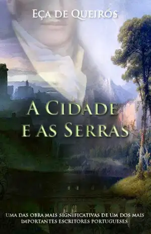 A Cidade e as Serras – Eça de Queirós