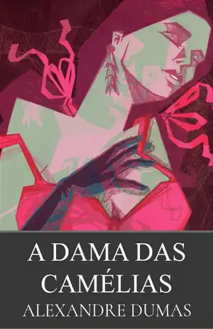 A Dama das Camélias – Alexandre Dumas, filho