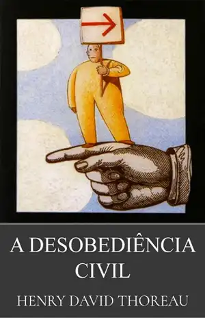 A Desobediência Civil – Henry David Thoreau