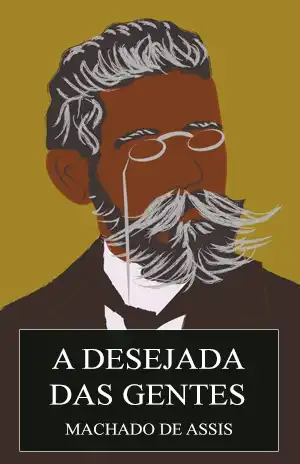 A Desejada das Gentes - Machado de Assis