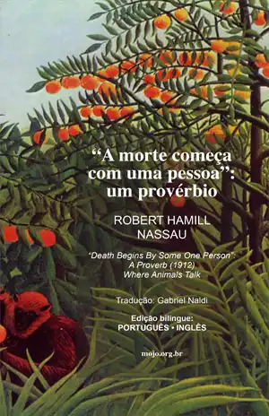 A Morte Começa com uma só Pessoa: um Provérbio – Robert Hamill Nassau