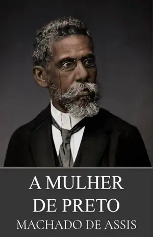 A Mulher de Preto - Machado de Assis