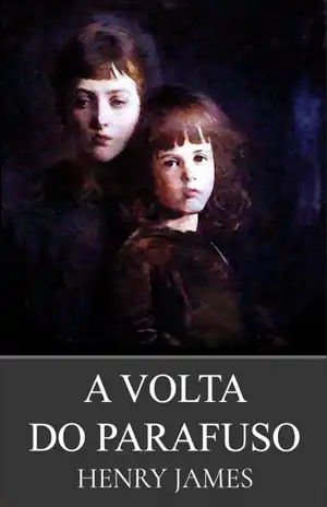 A Volta do Parafuso - Henry James