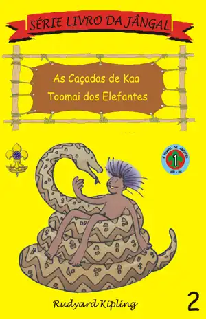 As Caçadas de Kaa - Toomai dos Elefantes - Rudyard Kipling