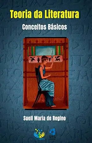 Teoria da Literatura: Conceitos Básicos – Maria de Regino