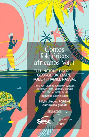 Contos Folclóricos Africanos Vol. 1 – Elphinstone Dayrell, George Bateman, Robert Hamill Nassau