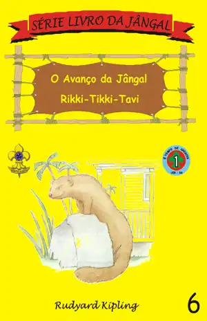 O Avanço da Jângal - Rikki-Tikki-Tavi - Rudyard Kipling