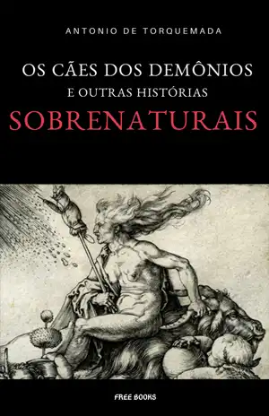 Os Cães dos Demônios e Outras Histórias Sobrenaturais – Antonio de Torquemada