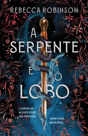 A Serpente e o Lobo - Rebecca Robinson
