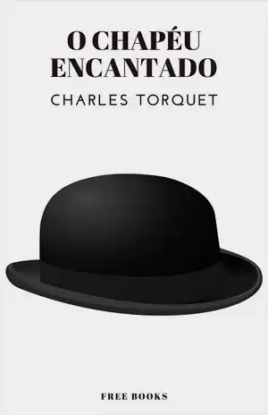 O Chapéu Encantado – Conto Humorísitco – Charles Torquet