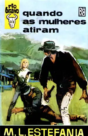 Quando as Mulheres Atiram – M. L. Estefania