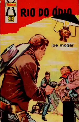 Rio do Ódio – Joe Mogar