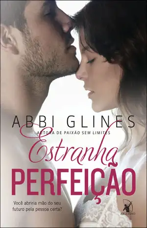 Estranha Perfeição – Abbi Glines