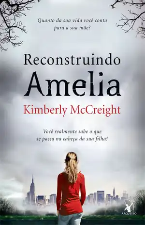 Reconstruindo Amelia – Kimberly Mccreight