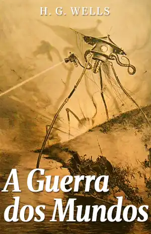 A Guerra dos Mundos – H. G. Wells
