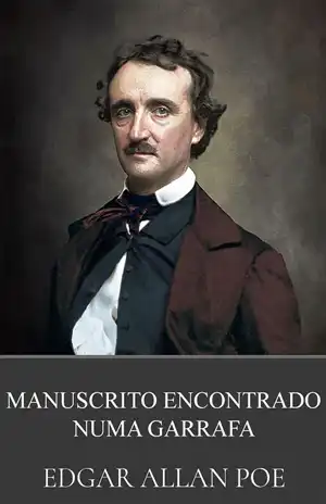 Manuscrito Encontrado Numa Garrafa - Edgar Allan Poe