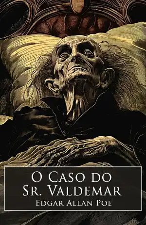 O Caso do Sr Valdemar - Edgar Allan Poe